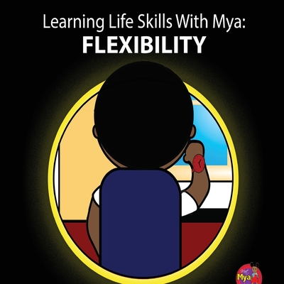 Learning Life Skills with Mya: Flexibility Cover Image