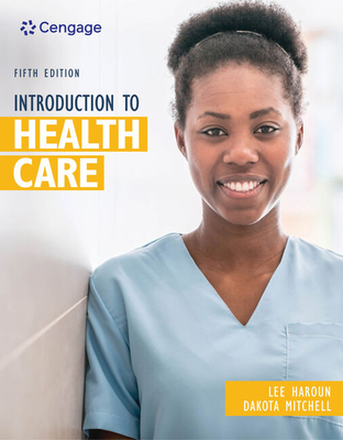 Bundle: Introduction to Health Care, 5th + Mindtap, 2 Terms Printed Access Card