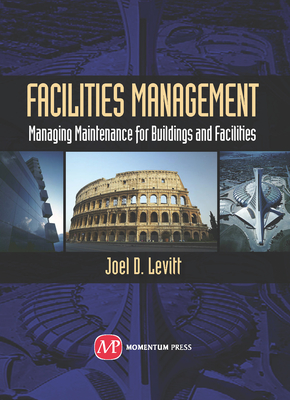 Facilities Management: Managing Maintenance for Buildings and Facilities Cover Image