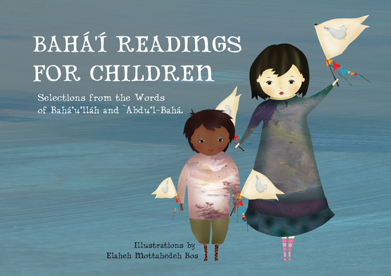 Bahá’í Readings for Children: Selections from the Words of Bahá’u’lláh and ‘Abdu’l-Bahá Cover Image