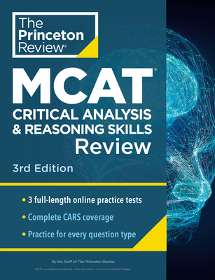 Princeton Review MCAT Critical Analysis and Reasoning Skills Review, 3rd Edition: Complete CARS Content Prep + Practice Tests (Graduate School Test Preparation) cover