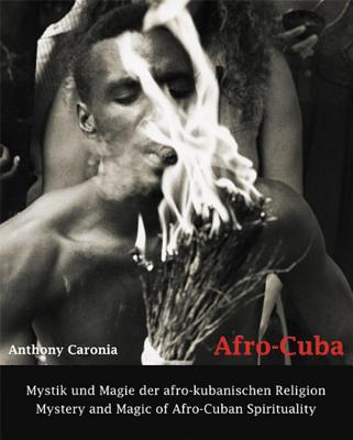 Afro Cuba: Mystery and Magic of Afro-Cuban Spirituality Cover Image