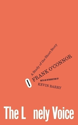 The Lonely Voice By Frank O'Connor, Kevin Barry (Introduction by) Cover Image