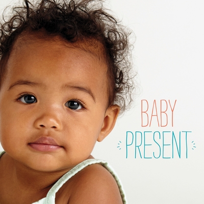 Baby Present By Rachel Neumann, Ericka McConnell (Photographs by) Cover Image