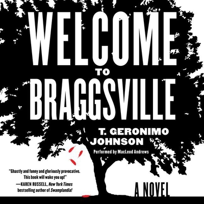 Welcome to Braggsville Lib/E By T. Geronimo Johnson, MacLeod Andrews (Read by) Cover Image