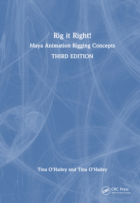 Rig it Right!: Maya Animation Rigging Concepts Cover Image