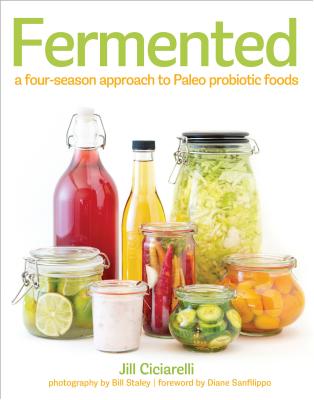 Fermented: A Four-Season Approach to Paleo Probiotic Foods Cover Image