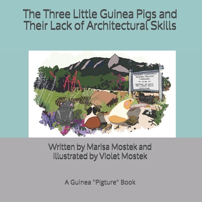 The Three Little Guinea Pigs and Their Lack of Architectural Skills: A Guinea 
