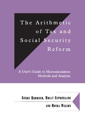The Arithmetic of Tax and Social Security Reform (Department of Applied Economics Occasional Papers #64)