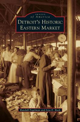 Detroit's Historic Eastern Market Cover Image