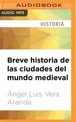 Breve Historia de Las Ciudades del Mundo Medieval Cover Image