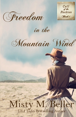 Freedom in the Mountain Wind By Misty M. Beller Cover Image
