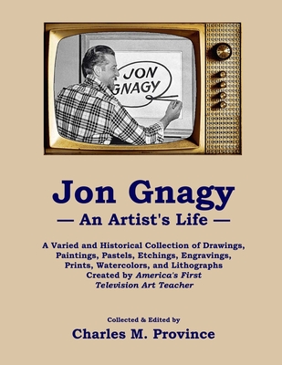 Jon Gnagy -- An Artist's Life Cover Image
