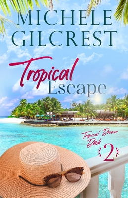 Tropical Escape (Tropical Breeze Book 2) Cover Image