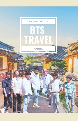 BTS Travel Guide: Discover Places Members of the World's Biggest Boy Band Have Visited Cover Image