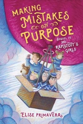 Making Mistakes on Purpose (Ms. Rapscott's Girls #2)