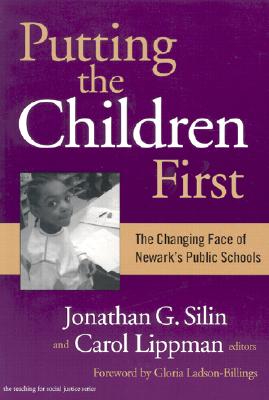 Putting the Children First: The Changing Face of Newark's Public Schools (Teaching for Social Justice)