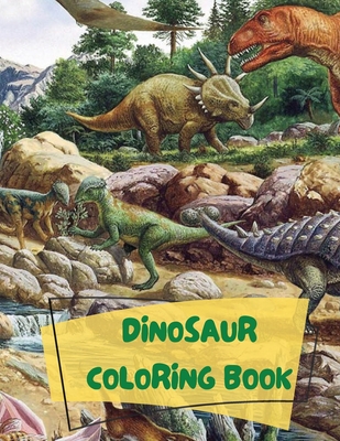 Download Dinosaur Coloring Book Dinosaur Coloring Book For Kids Perfect Gift For Boys Girls Ages 4 8 Years Cute Dinosaurs T Rex Many Others Re Paperback Brain Lair Books