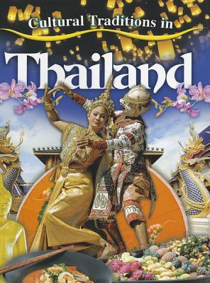 Cultural Traditions in Thailand (Cultural Traditions in My World)