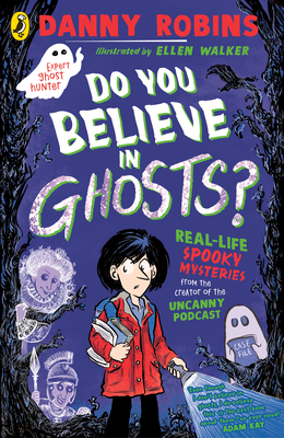 Front cover of Do You Believe in Ghosts? by Danny Robins, illustrated by Ellen Walker