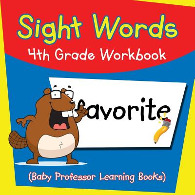 Sight Words 4th Grade Workbook (Baby Professor Learning Books) By Baby Professor Cover Image