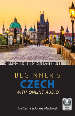 Beginner's Czech with Online Audio By Iva Cerna, Jolana Machalek Cover Image