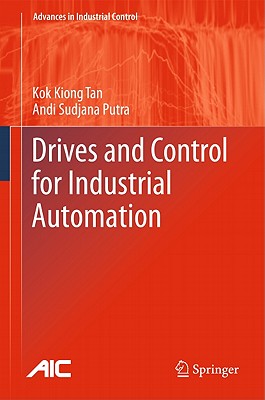 Drives and Control for Industrial Automation (Advances in Industrial Control) Cover Image