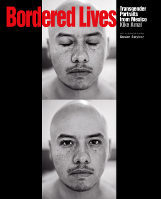 Cover for Bordered Lives: Transgender Portraits from Mexico