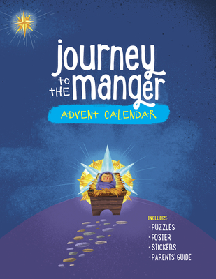 Journey to the Manger Advent Calendar (Adventures in Odyssey Misc) By Focus on the Family (Created by) Cover Image