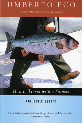 How To Travel With A Salmon & Other Essays Cover Image