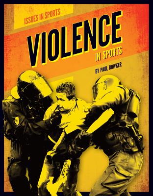 Violence in Sports (Issues in Sports) Cover Image