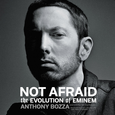 Not Afraid Lib/E: The Evolution of Eminem