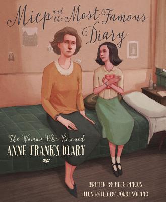 Miep and the Most Famous Diary: The Woman Who Rescued Anne Frank's Diary Cover Image