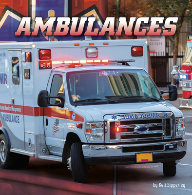 Ambulances (Wild about Wheels) By Keli Sipperley Cover Image
