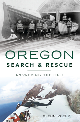 Oregon Search & Rescue: Answering the Call (Brief History) Cover Image