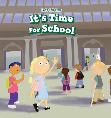 It's Time for School (Let's Tell Time) Cover Image