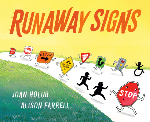 Runaway Signs By Joan Holub, Alison Farrell (Illustrator) Cover Image