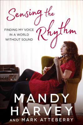 Sensing the Rhythm: Finding My Voice in a World Without Sound Cover Image