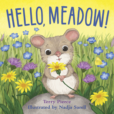 Hello, Meadow! By Terry Pierce, Nadja Sarell (Illustrator) Cover Image