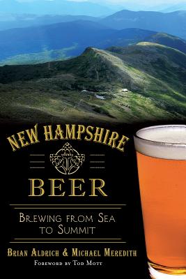New Hampshire Beer:: Brewing from Sea to Summit (American Palate) Cover Image