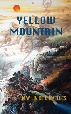 Yellow Mountain By May Lin de Chezelles Cover Image