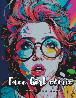 Face Girl comic: Portrait Coloring Book for Teens and Adults Cover Image