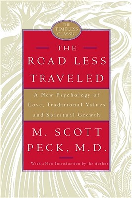 The Road Less Traveled, 25th Anniversary Edition: A New Psychology of Love, Traditional Values, and Spiritual Growth Cover Image