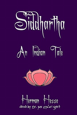 Siddhartha: An Indian Tale By Jane Ma'ati Smith C. Hyp Msc D., Herman Hesse Cover Image