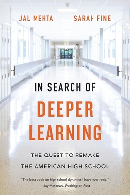 In Search of Deeper Learning: The Quest to Remake the American High School Cover Image