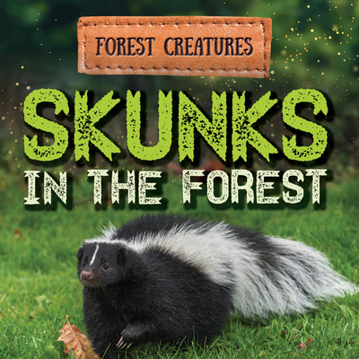 Skunks in the Forest By Jennifer Lombardo Cover Image