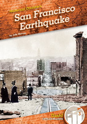 San Francisco Earthquake By Julie Murray Cover Image