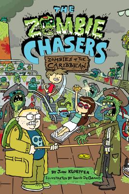 The Zombie Chasers #6: Zombies of the Caribbean By John Kloepfer, David DeGrand (Illustrator) Cover Image