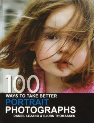 100 Ways to Take Better Portrait Photographs Cover Image