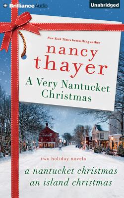 A Very Nantucket Christmas: Two Holiday Novels By Nancy Thayer, Joyce Bean (Read by), Tanya Eby (Read by) Cover Image